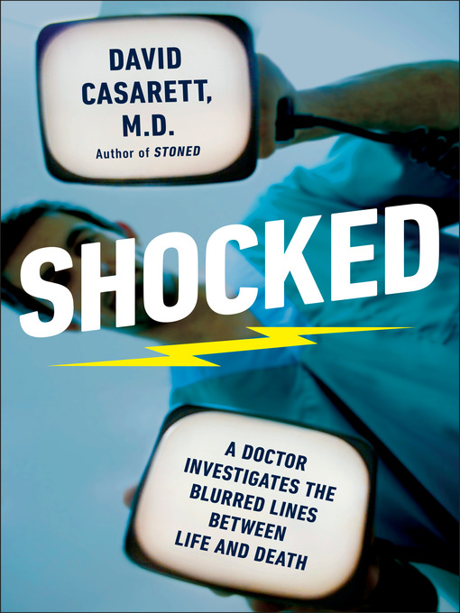 Title details for Shocked by David Casarett M.D. - Available
